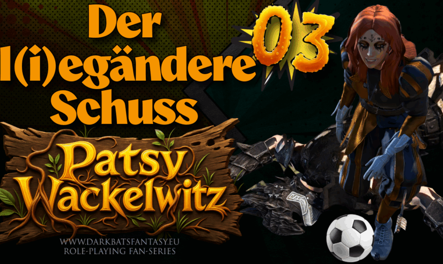 Patsy Wackelwitz – Der l(i)egändere Schuss – Folge 3