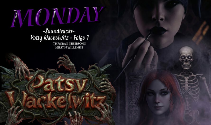 Patsy Wackelwitz – Soundtracks – Folge 7 – Monday